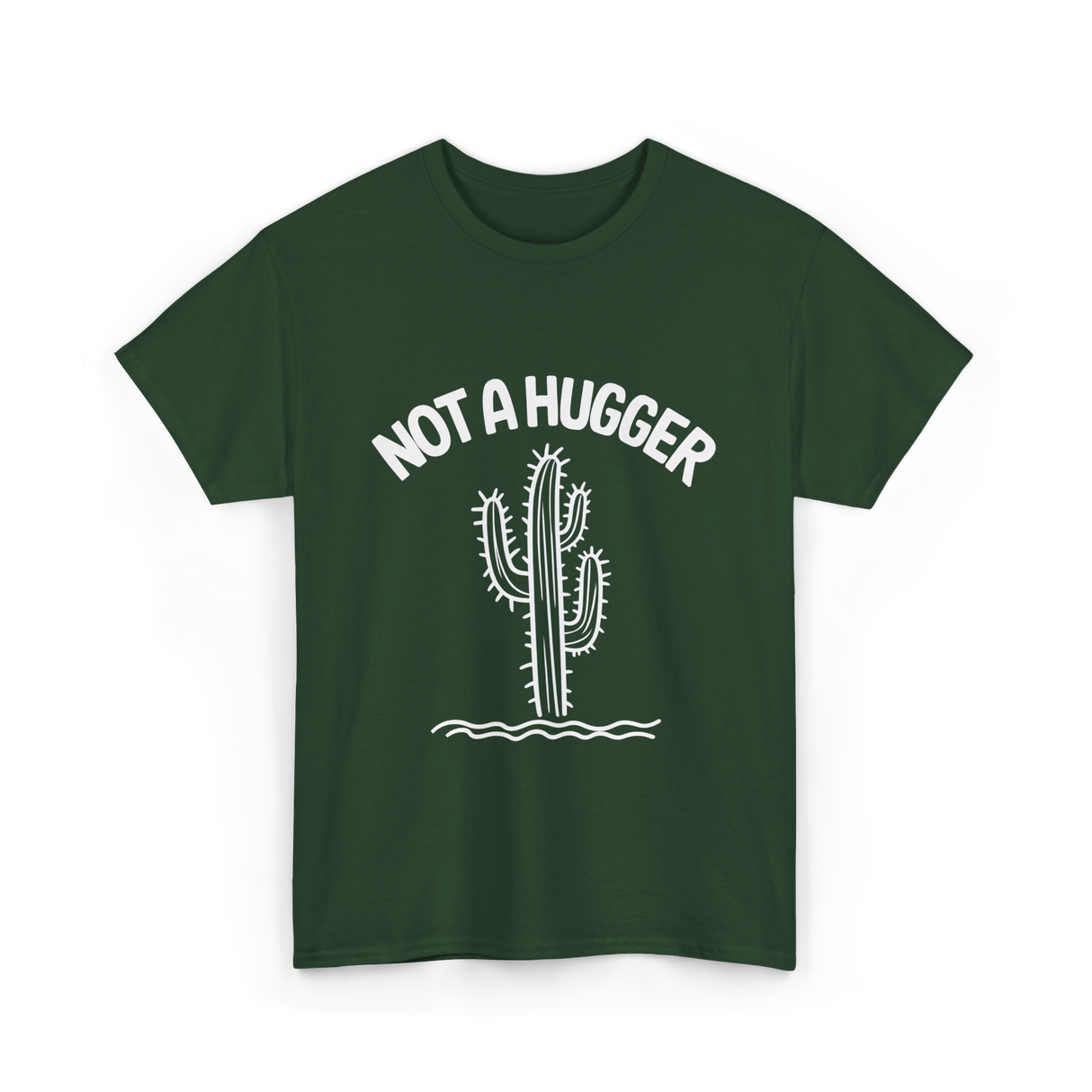 Not A Hugger Cactus Plant T-Shirt - Forest Green