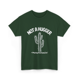 Not A Hugger Cactus Plant T-Shirt - Forest Green