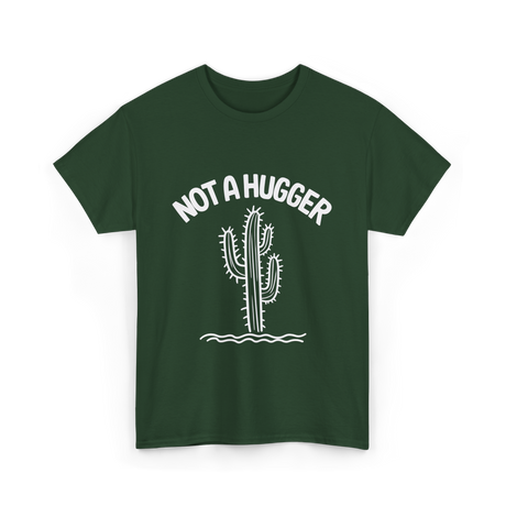 Not A Hugger Cactus Plant T-Shirt - Forest Green