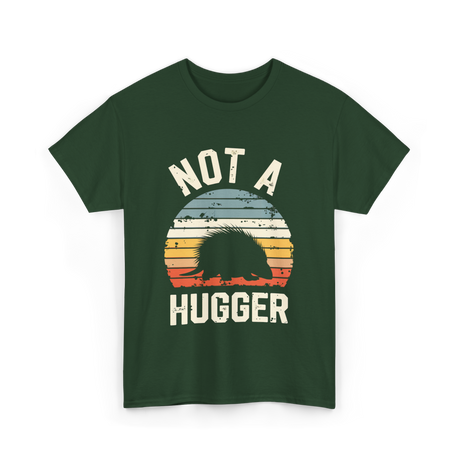 Not A Hugger Porcupine T-Shirt - Forest Green