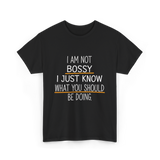 Not Bossy Know Better T-Shirt - Black