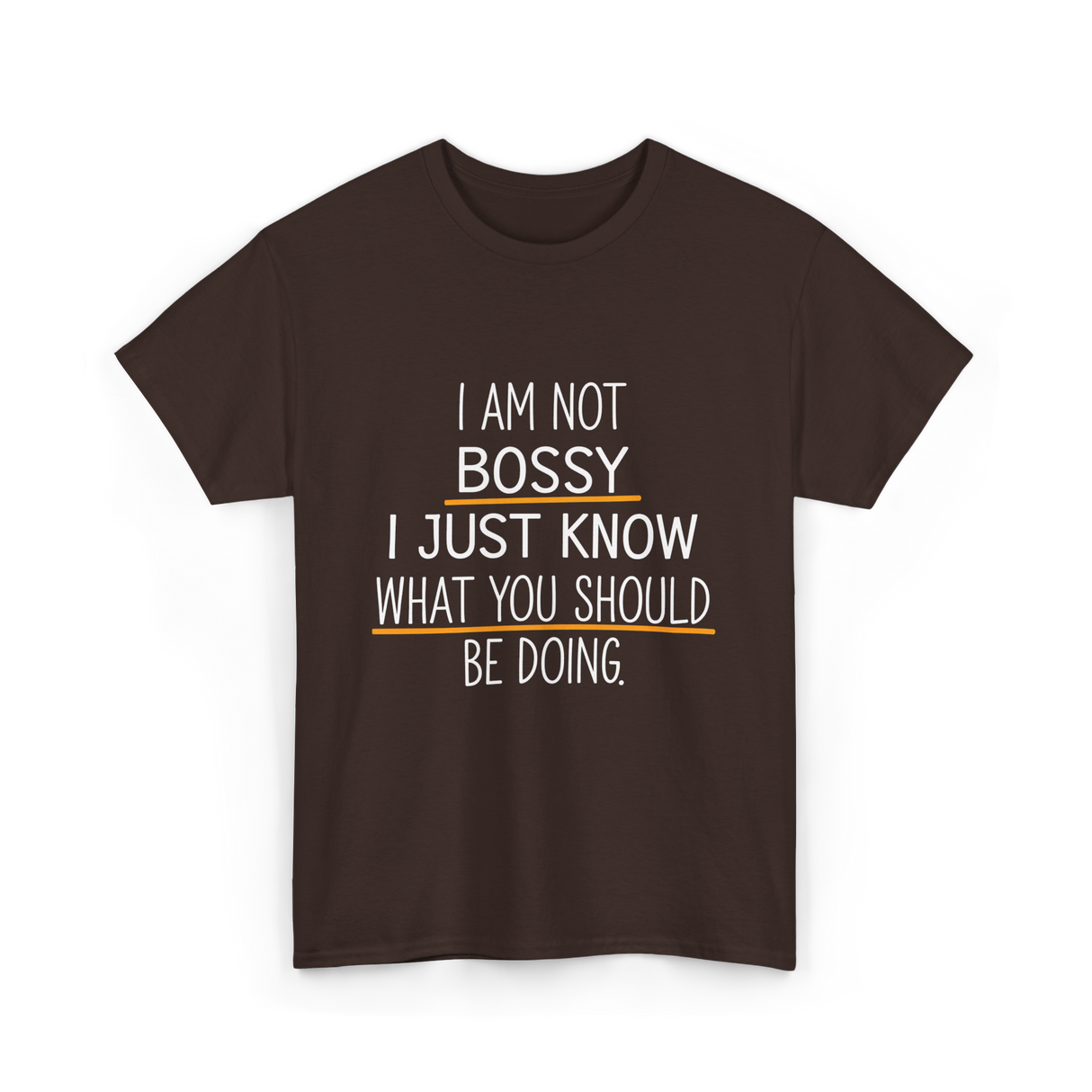 Not Bossy Know Better T-Shirt - Dark Chocolate