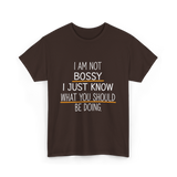 Not Bossy Know Better T-Shirt - Dark Chocolate