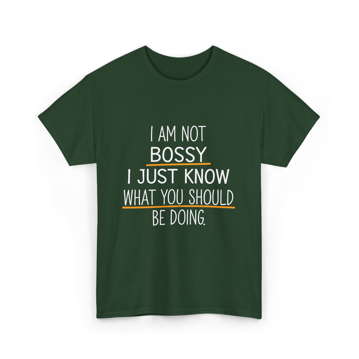 Not Bossy Know Better T-Shirt - Forest Green