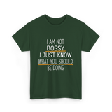 Not Bossy Know Better T-Shirt - Forest Green