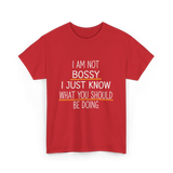 Not Bossy Know Better T-Shirt - Red