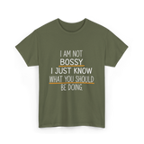 Not Bossy Know Better T-Shirt - Military Green