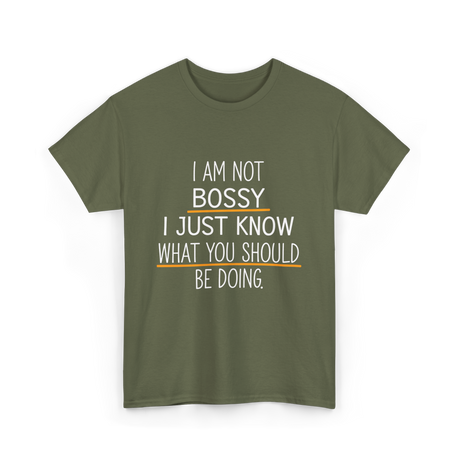 Not Bossy Know Better T-Shirt - Military Green