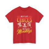 Not My Circus Not My Monkeys Monkey T-Shirt - Red