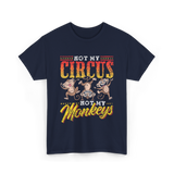 Not My Circus Not My Monkeys Monkey T-Shirt - Navy