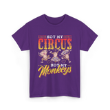 Not My Circus Not My Monkeys Monkey T-Shirt - Purple