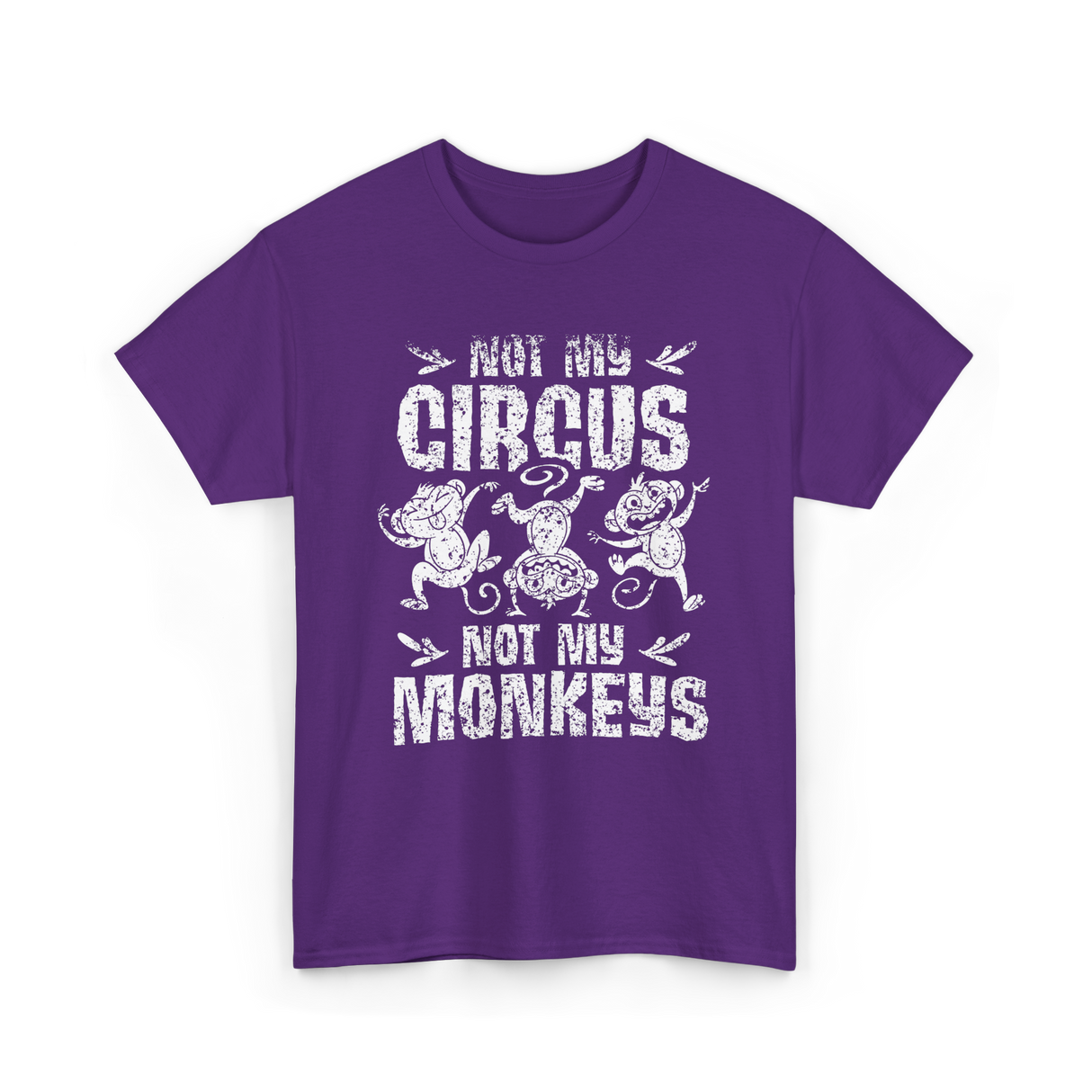 Not My Circus Not My Monkeys Saying T-Shirt - Purple