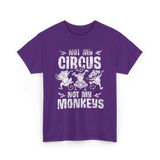 Not My Circus Not My Monkeys Saying T-Shirt - Purple