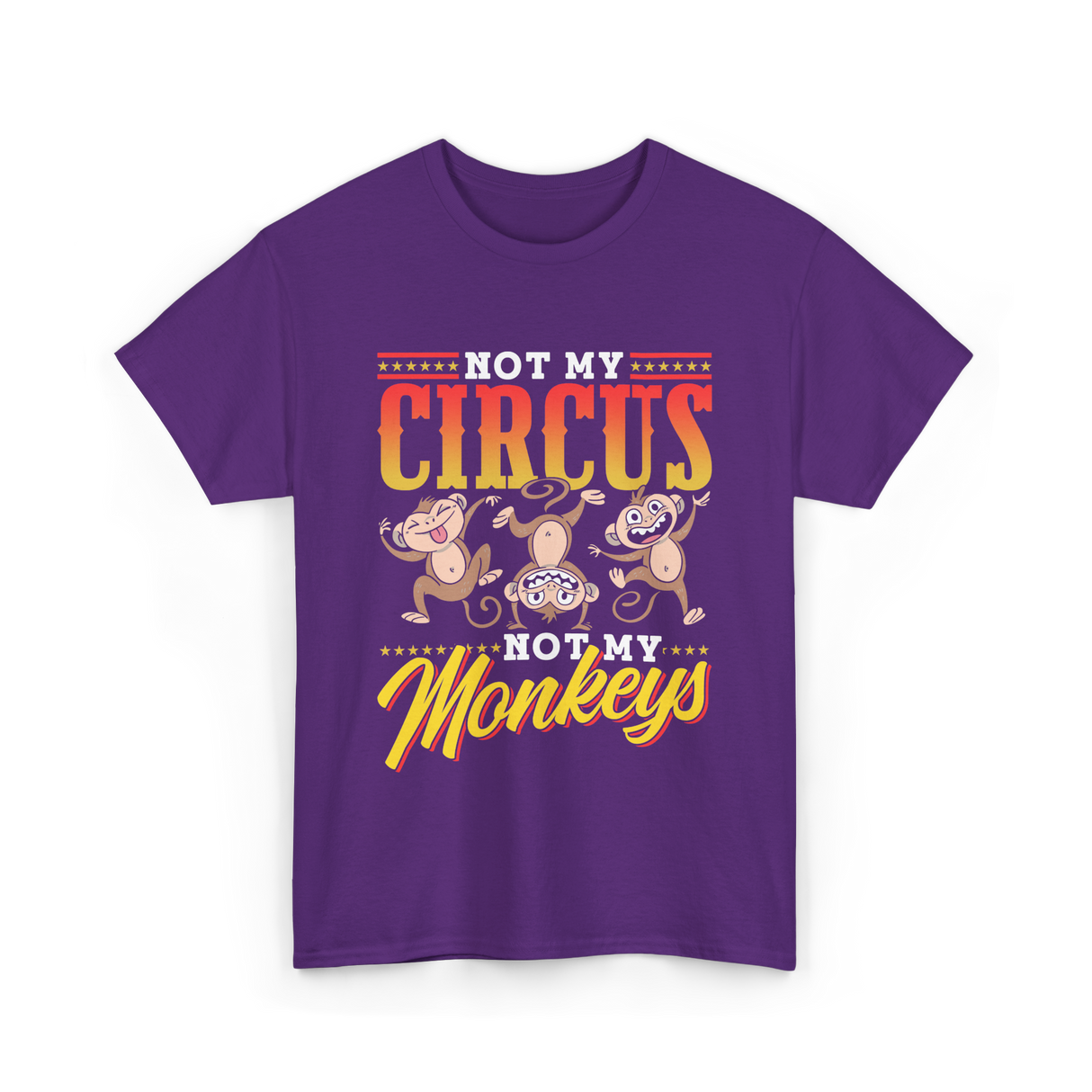 Not My Circus Not My Monkeys Saying T-Shirt - Purple