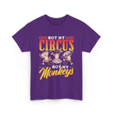 Not My Circus Not My Monkeys Saying T-Shirt - Purple