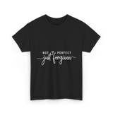 Not Perfect Just Forgiven Christian T-Shirt - Black