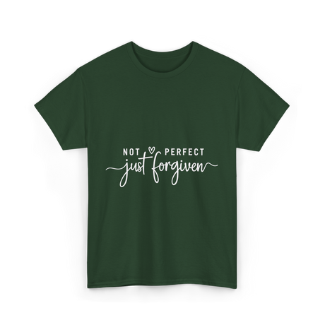 Not Perfect Just Forgiven Christian T-Shirt - Forest Green