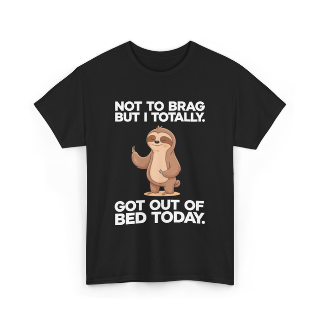 Not To Brag Sloth T-Shirt - Black