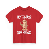 Not To Brag Sloth T-Shirt - Red