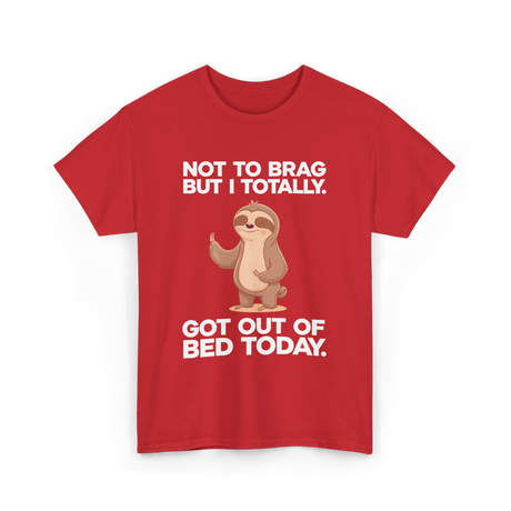 Not To Brag Sloth T-Shirt - Red