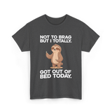 Not To Brag Sloth T-Shirt - Dark Heather