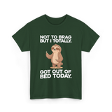 Not To Brag Sloth T-Shirt - Forest Green