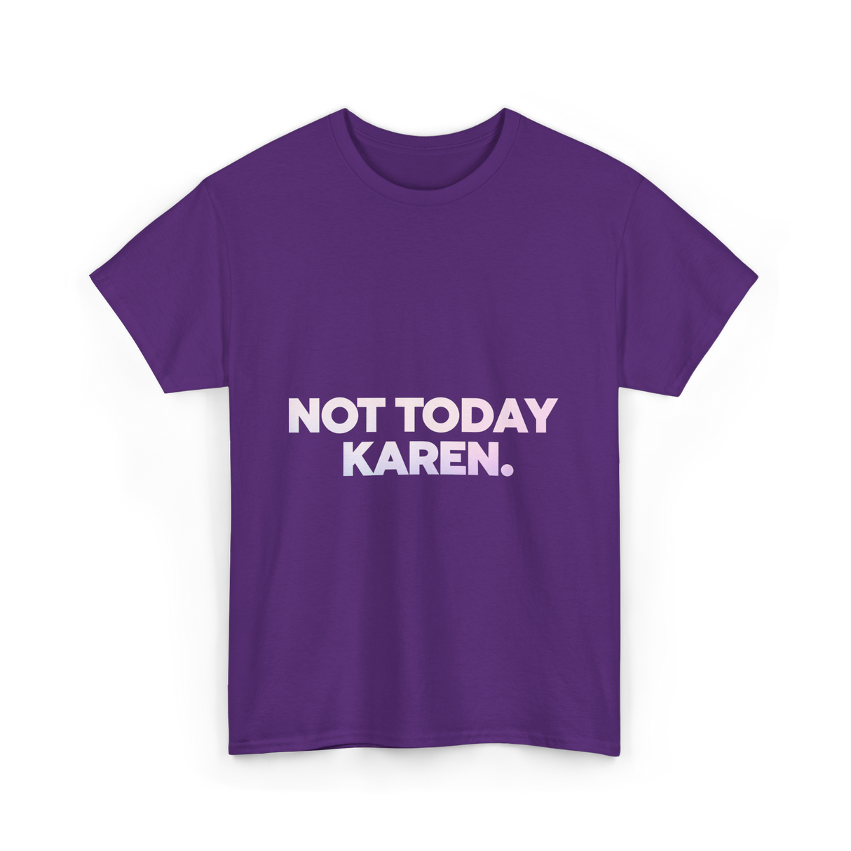 Not Today Karen Meme T-Shirt - Purple