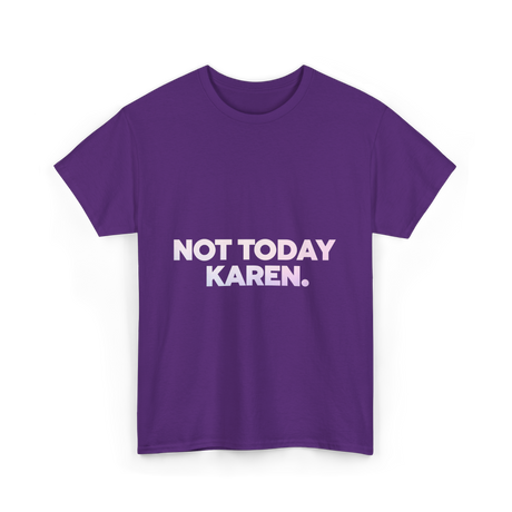 Not Today Karen Meme T-Shirt - Purple