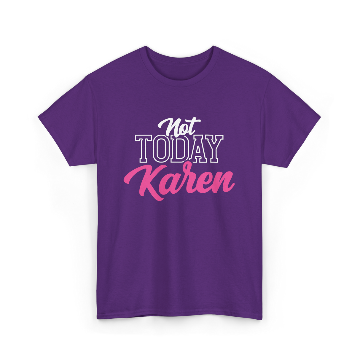 Not Today Karen T-Shirt - Purple