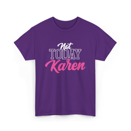 Not Today Karen T-Shirt - Purple