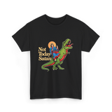 Not Today Satan Dinosaur Jesus T-Shirt - Black