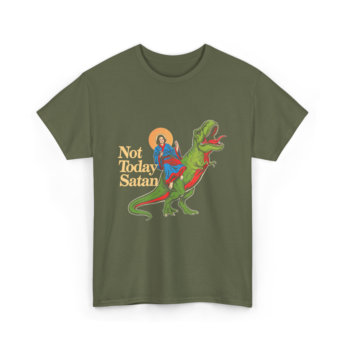 Not Today Satan Dinosaur Jesus T-Shirt - Military Green