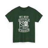 Not Your Average Real Estate Agent T-Shirt - Forest Green