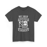 Not Your Average Real Estate Agent T-Shirt - Dark Heather