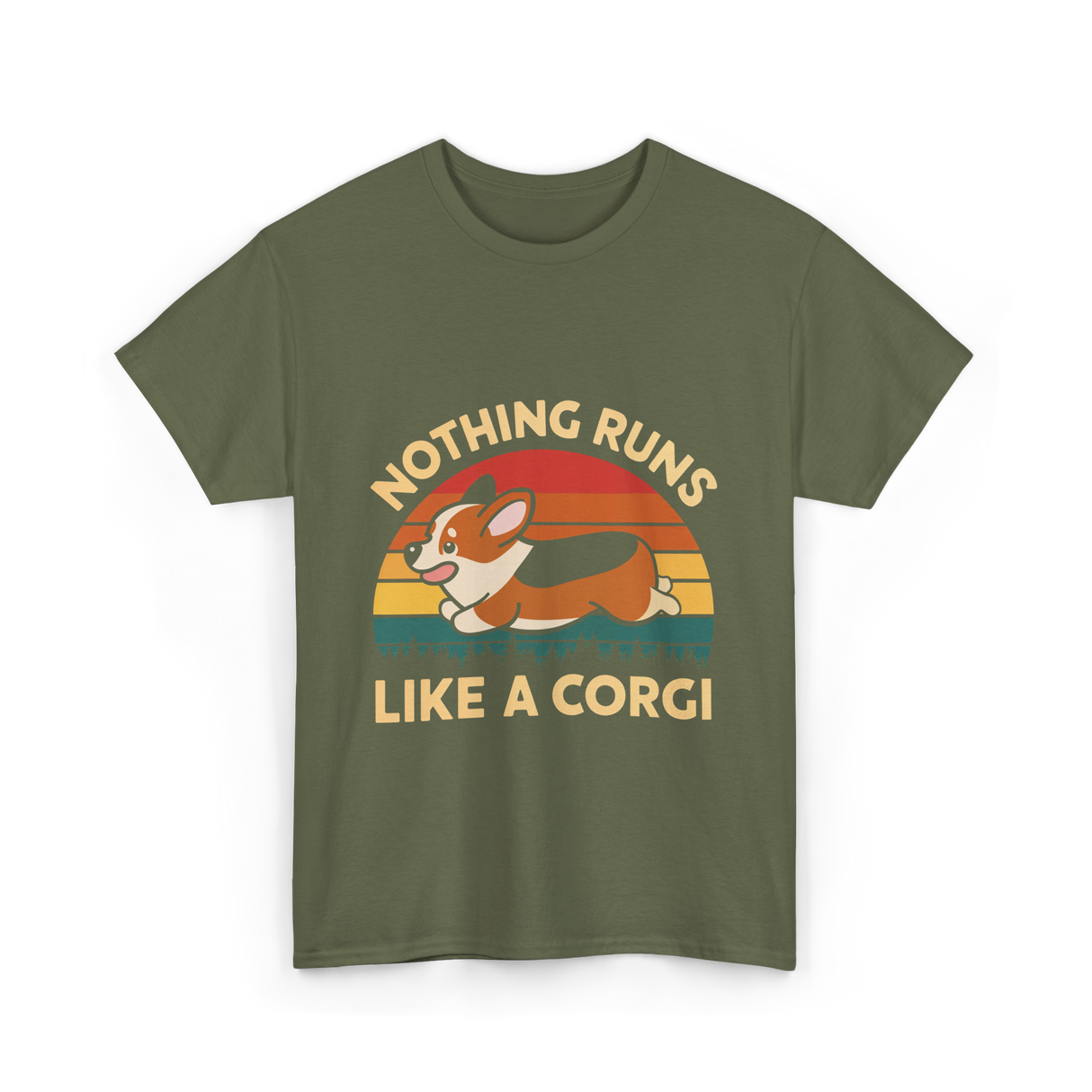 Nothing Runs Like Corgi Dog T-Shirt - Military Green