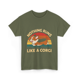 Nothing Runs Like Corgi Dog T-Shirt - Military Green