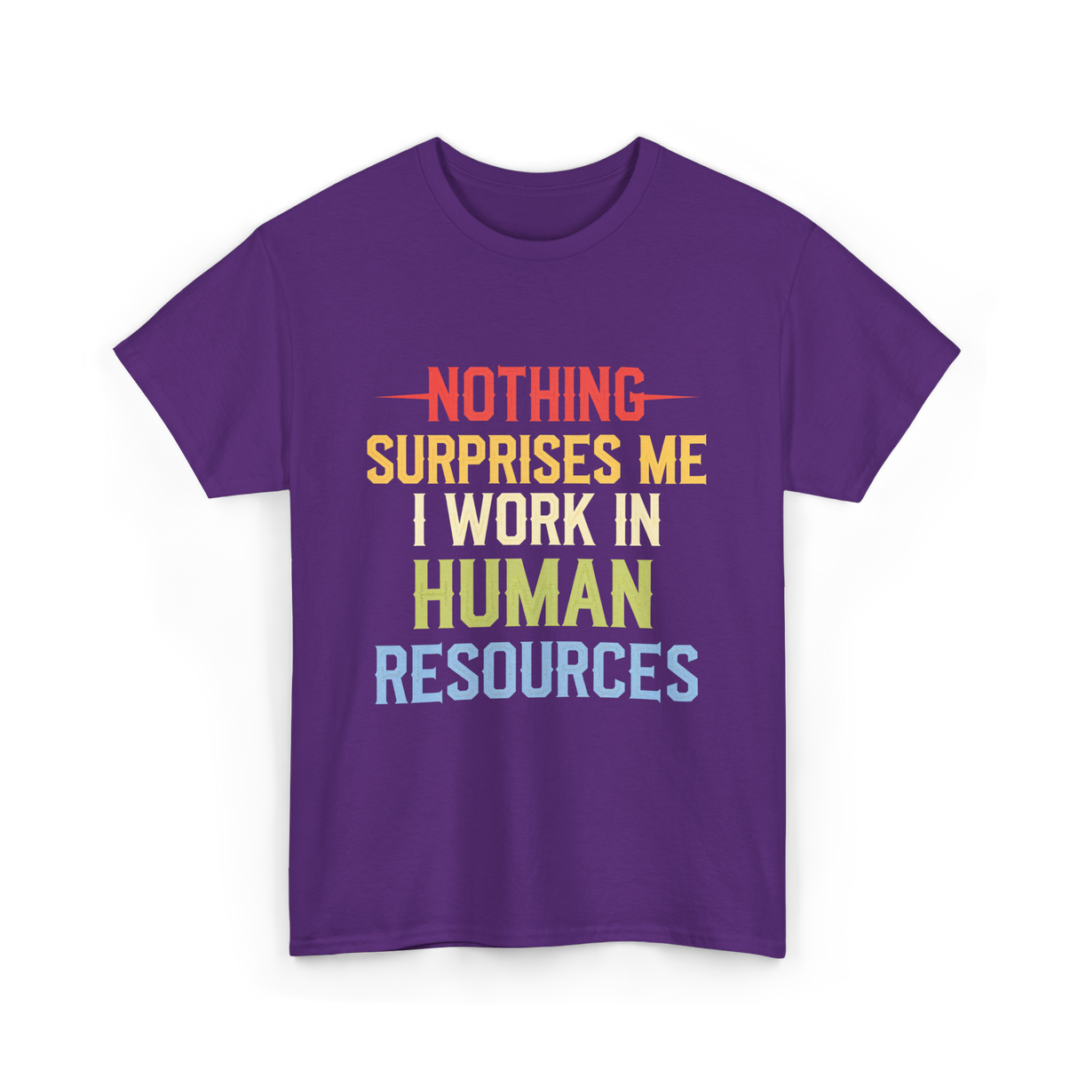 Nothing Surprises Me HR T-Shirt - Purple