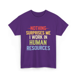 Nothing Surprises Me HR T-Shirt - Purple