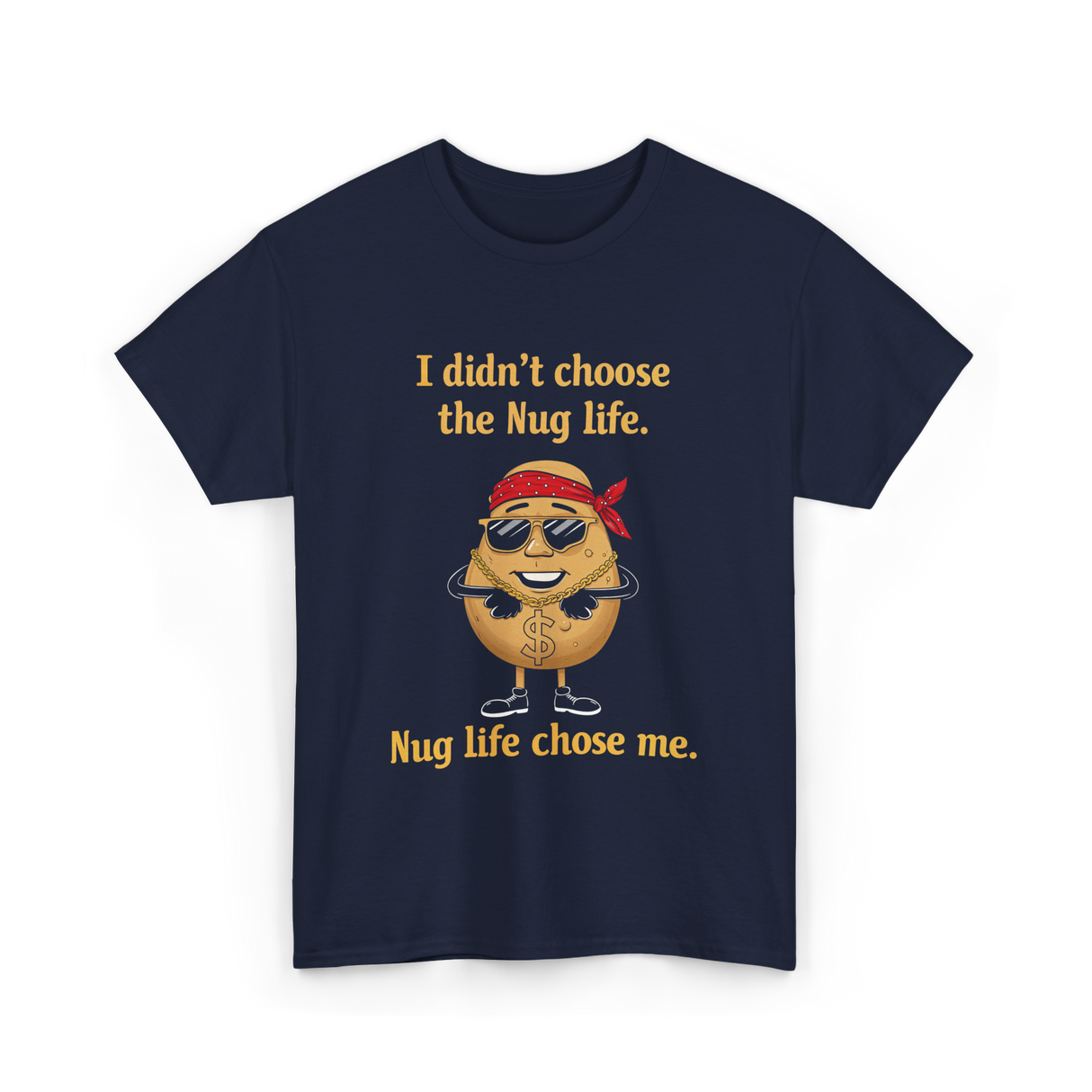 Nug Life Chose Me Nugget T-Shirt - Navy