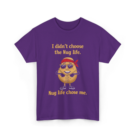 Nug Life Chose Me Nugget T-Shirt - Purple