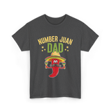 Number Juan Dad Mexican Dad T-Shirt - Dark Heather