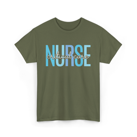 Nurse Critical Care Nursing T-Shirt - Military Green