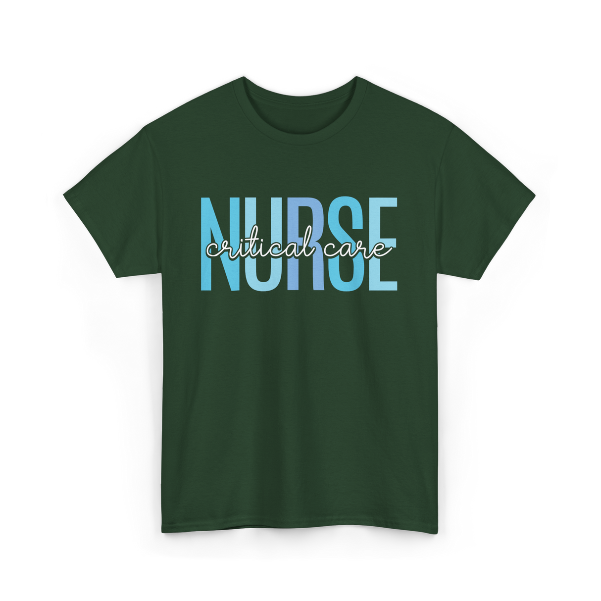 Nurse Critical Care Nursing T-Shirt - Forest Green