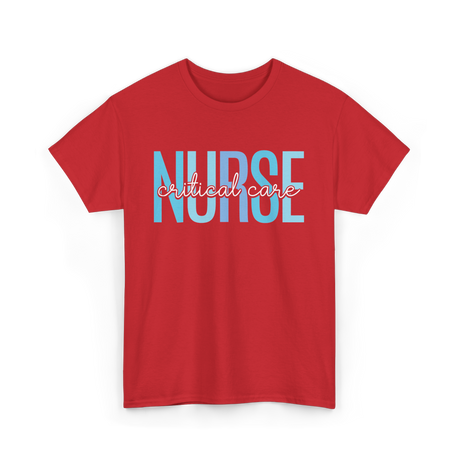 Nurse Critical Care Nursing T-Shirt - Red