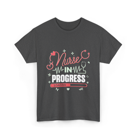 Nurse In Progress Nursing T-Shirt - Dark Heather