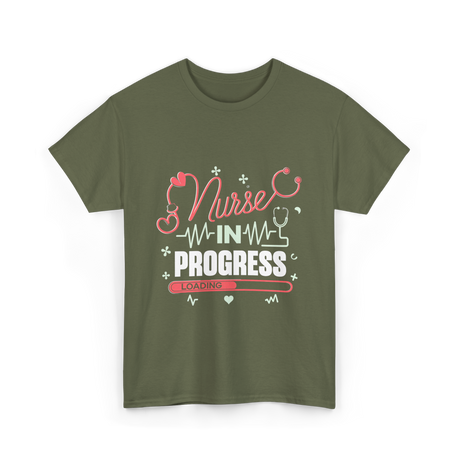 Nurse In Progress Nursing T-Shirt - Military Green