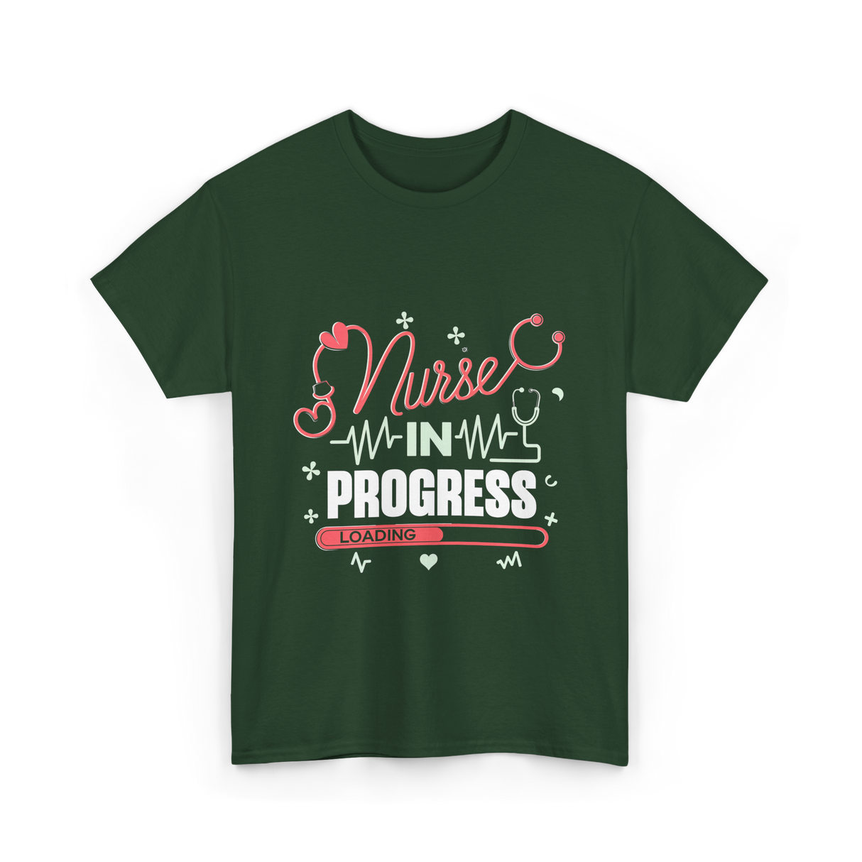 Nurse In Progress Nursing T-Shirt - Forest Green