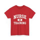 Nurse In Training Nursing Student T-Shirt - Red