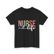 Nurse Life Healthcare Nurses T-Shirt - Black