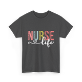 Nurse Life Healthcare Nurses T-Shirt - Dark Heather